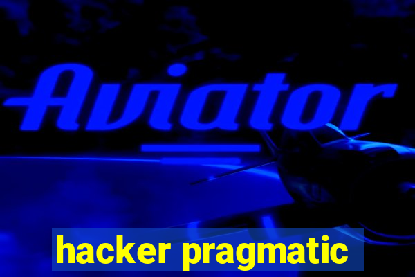 hacker pragmatic